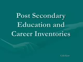 Post Secondary Education and Career Inventories