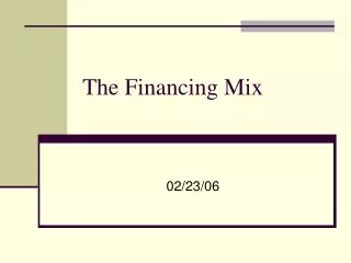 The Financing Mix