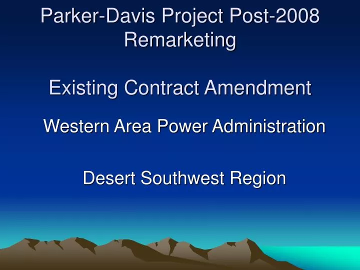 parker davis project post 2008 remarketing existing contract amendment