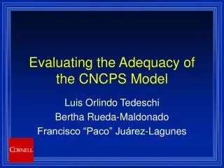 Evaluating the Adequacy of the CNCPS Model