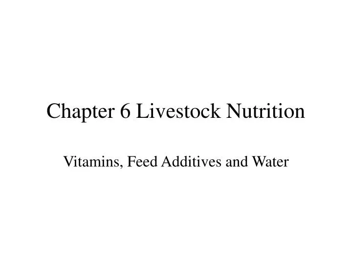 chapter 6 livestock nutrition