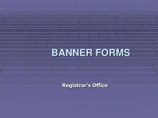BANNER FORMS