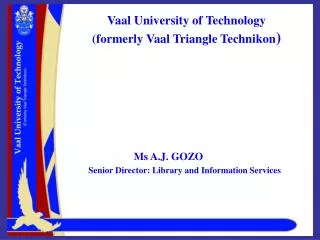 Vaal University of Technology (formerly Vaal Triangle Technikon )