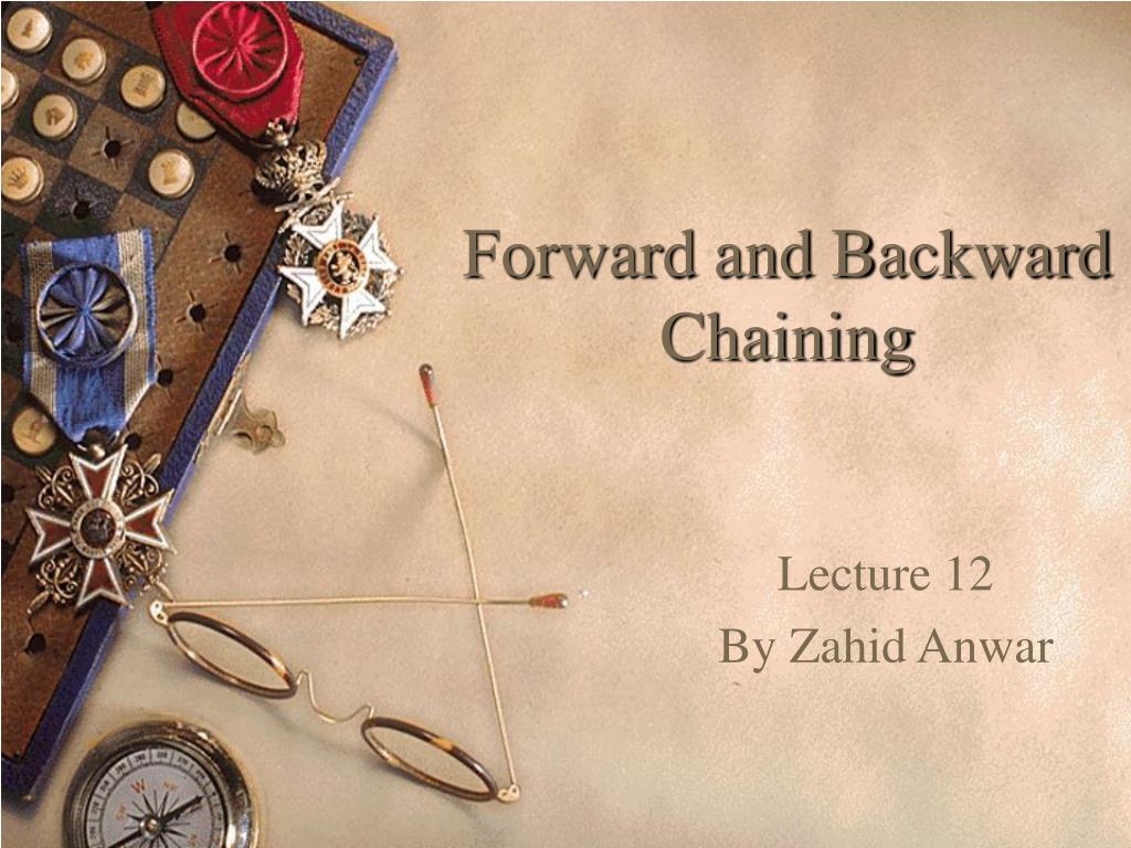 ppt - understanding forward and backward chaining in... PPT - Forward and Backward Chaining PowerPoint Presentation, free ...