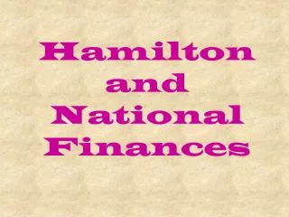 Hamilton and National Finances