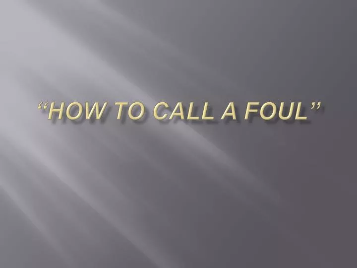 how to call a foul