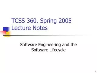TCSS 360, Spring 2005 Lecture Notes