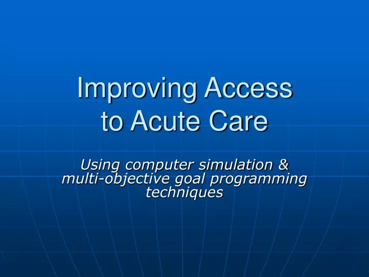 improving access to acute care