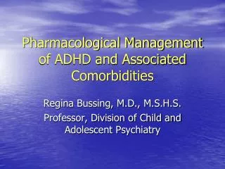 Pharmacological Management of ADHD and Associated Comorbidities