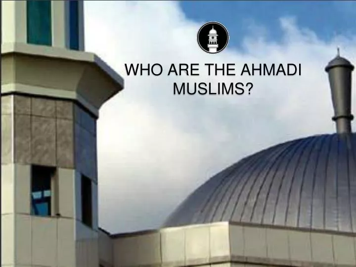who are the ahmadi muslims