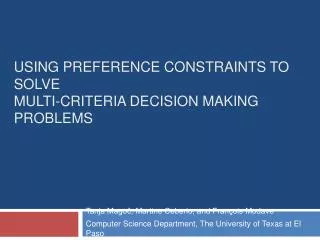 Using Preference Constraints to Solve Multi-criteria Decision Making Problems