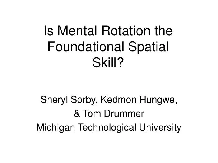 is mental rotation the foundational spatial skill