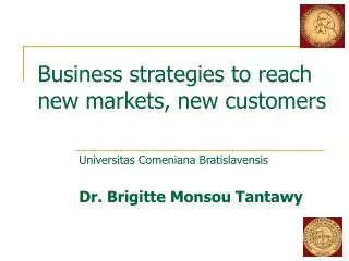 Business strategies to reach new markets, new customers