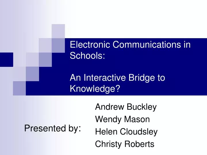 electronic communications in schools an interactive bridge to knowledge