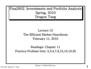 Fina2802: Investments and Portfolio Analysis Spring, 2010 Dragon Tang