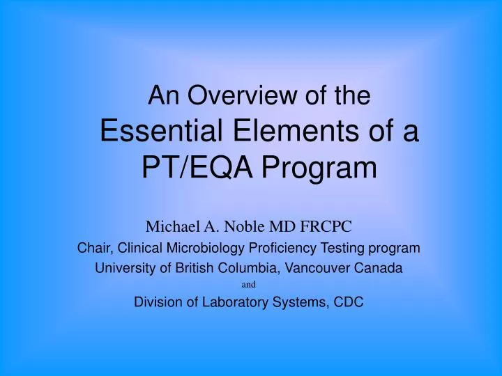 an overview of the essential elements of a pt eqa program