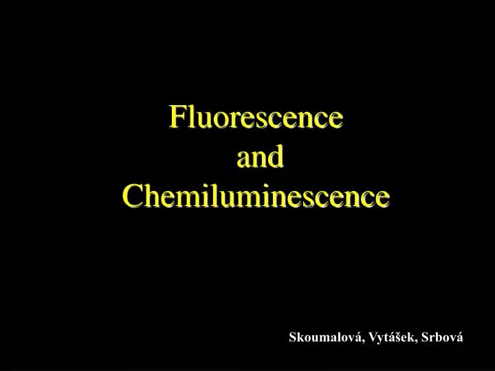 fluorescence and chemiluminescence