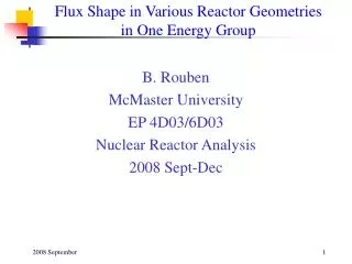 Flux Shape in Various Reactor Geometries in One Energy Group