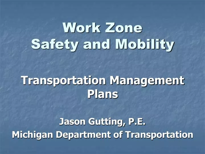work zone safety and mobility