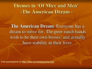 Themes in ‘Of Mice and Men’ -The American Dream -