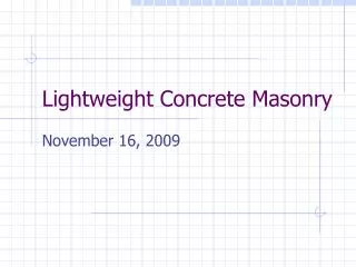Lightweight Concrete Masonry