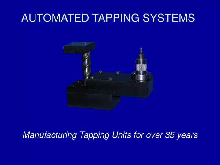 automated tapping systems