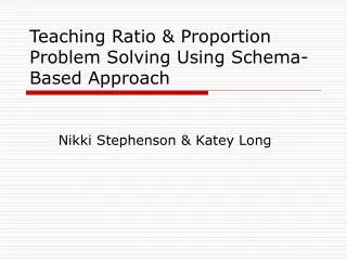 Teaching Ratio &amp; Proportion Problem Solving Using Schema-Based Approach