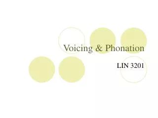 Voicing &amp; Phonation
