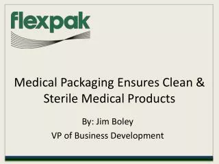 medical packaging ensures clean and sterile medical products