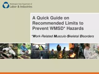 A Quick Guide on Recommended Limits to Prevent WMSD* Hazards