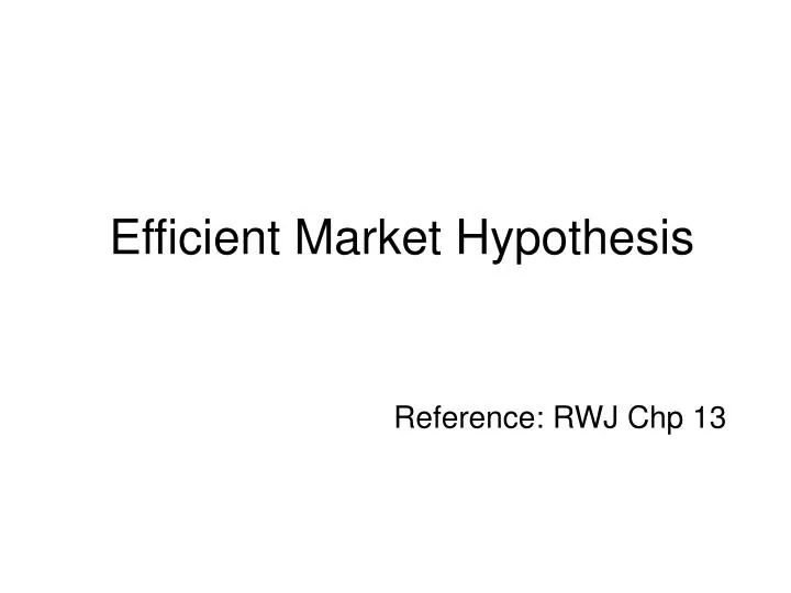 efficient market hypothesis reference rwj chp 13