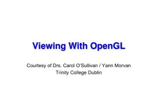 Viewing With OpenGL