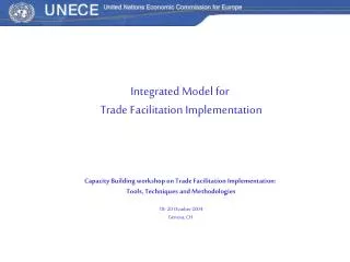 Integrated Model for Trade Facilitation Implementation Capacity Building workshop on Trade Facilitation Implementation: