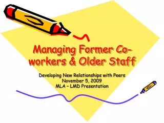 Managing Former Co-workers &amp; Older Staff