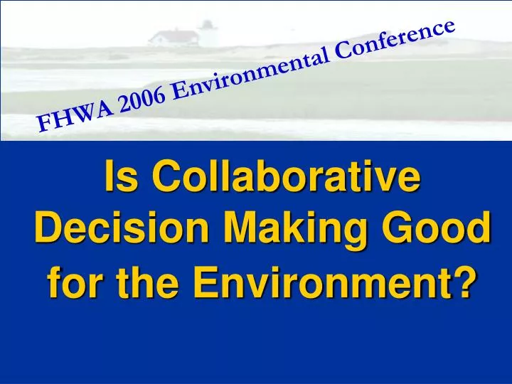 is collaborative decision making good for the environment