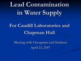 Lead Contamination in Water Supply For Caudill Laboratories and Chapman Hall