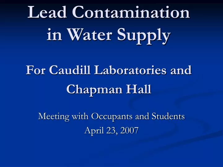 lead contamination in water supply for caudill laboratories and chapman hall