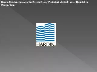 Hardin Construction Awarded Second Major Project At Medical