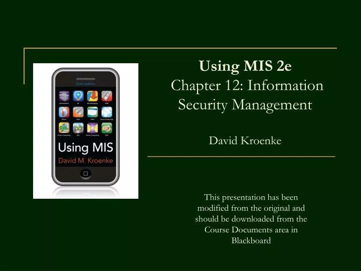 using mis 2e chapter 12 information security management david kroenke