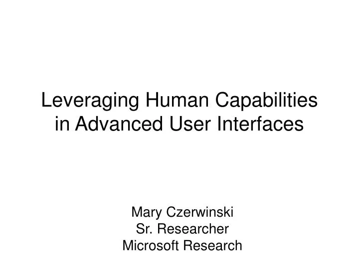 leveraging human capabilities in advanced user interfaces