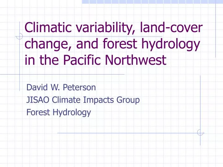 climatic variability land cover change and forest hydrology in the pacific northwest