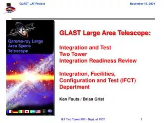 GLAST Large Area Telescope: Integration and Test Two Tower Integration Readiness Review Integration, Facilities, Configu