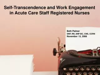 Self-Transcendence and Work Engagement in Acute Care Staff Registered Nurses