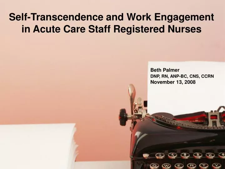 self transcendence and work engagement in acute care staff registered nurses