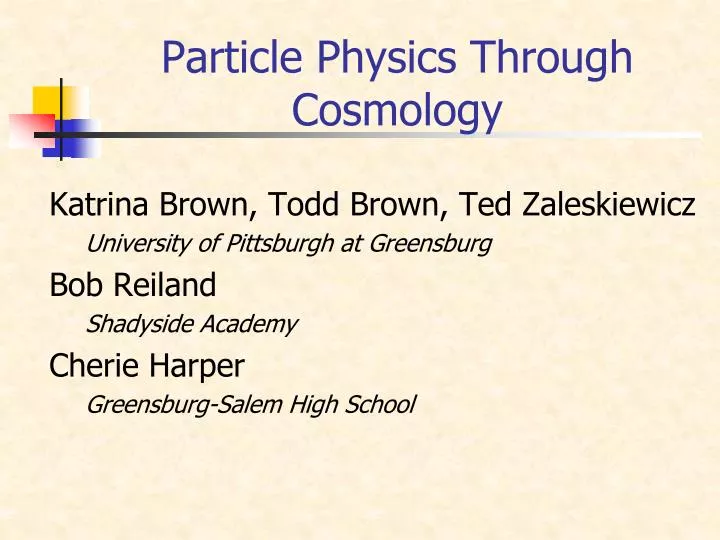 particle physics through cosmology