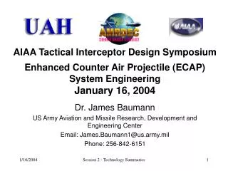 AIAA Tactical Interceptor Design Symposium Enhanced Counter Air Projectile (ECAP) System Engineering January 16, 2004