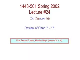 1443-501 Spring 2002 Lecture #24