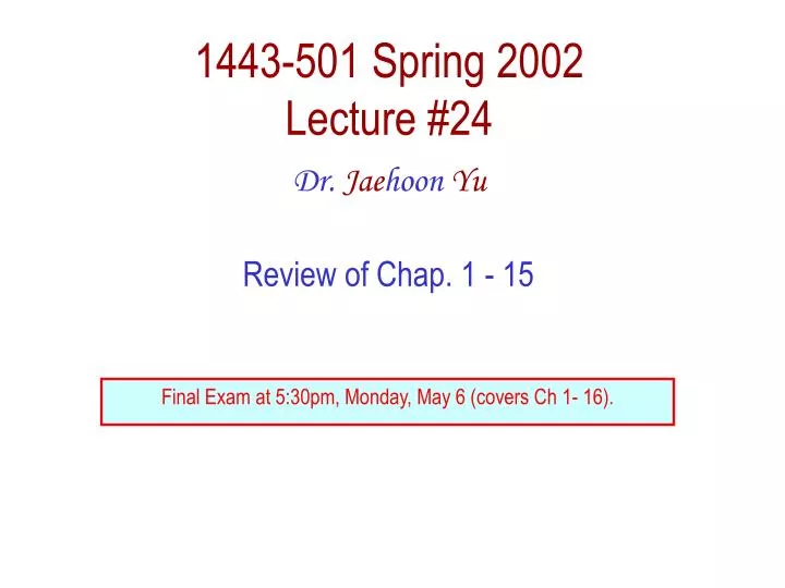 1443 501 spring 2002 lecture 24