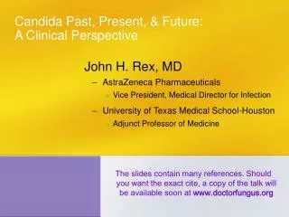 Candida Past, Present, &amp; Future: A Clinical Perspective