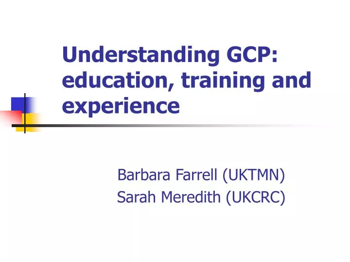 understanding gcp education training and experience
